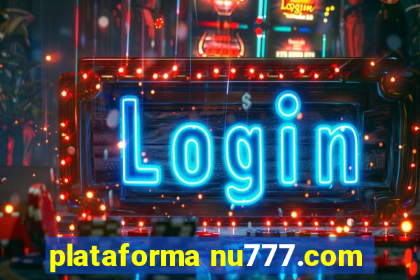 plataforma nu777.com